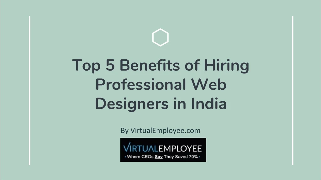 top 5 benefits of hiring professional web design ers in india