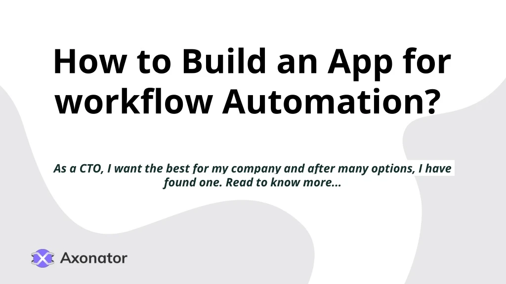 how to build an app for workflow automation