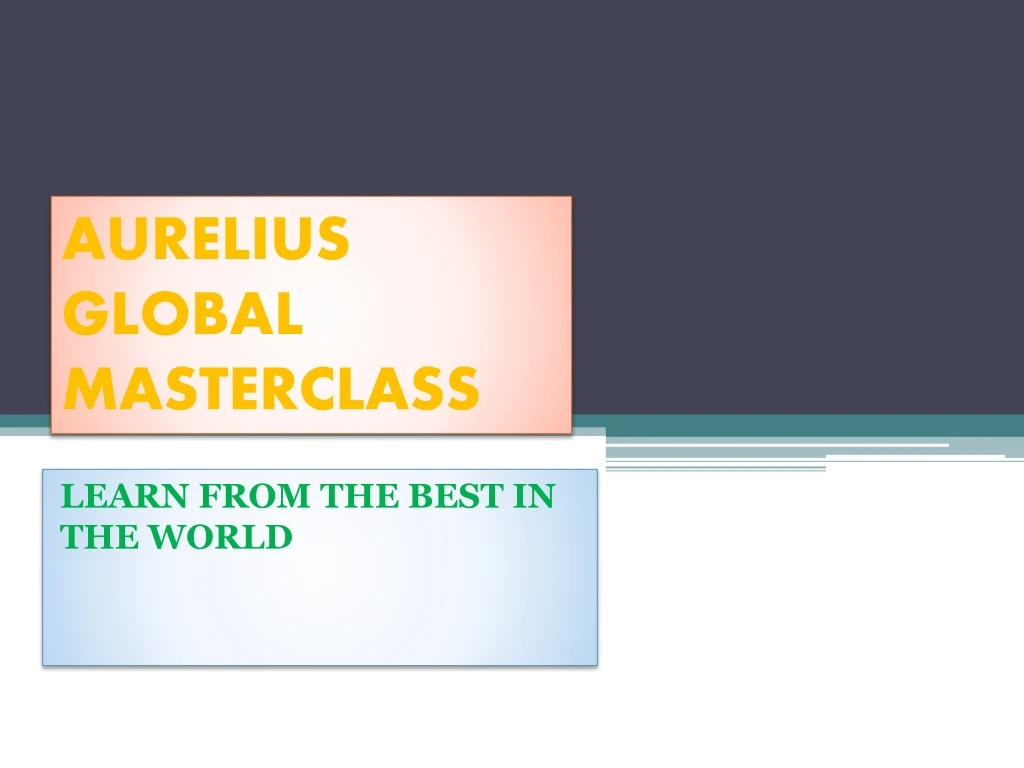 aurelius global masterclass