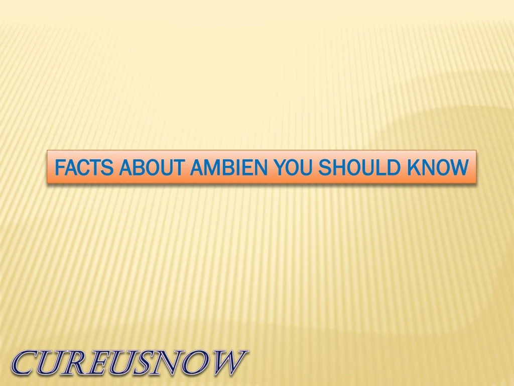 facts about ambien you should know