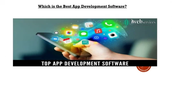 Which is the Best App Development Software?