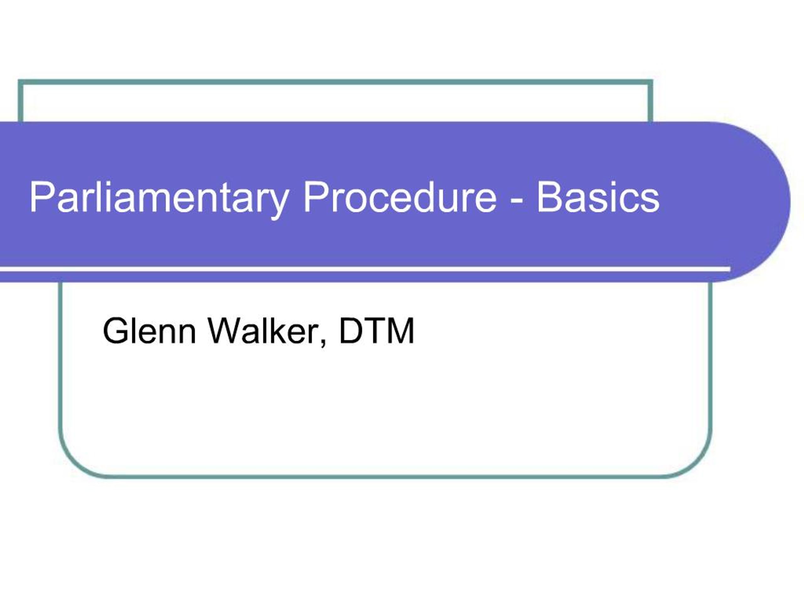PPT - Parliamentary Procedure - Basics PowerPoint Presentation, free ...