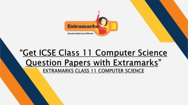 Get ICSE Class 11 Computer Science Question Papers with Extramarks