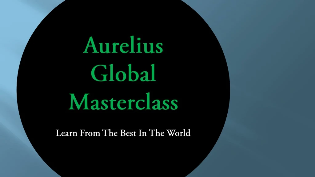 aurelius global masterclass