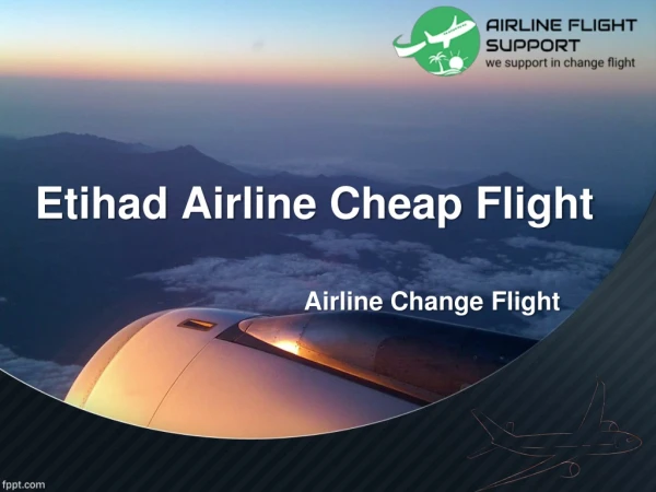 Erihad Airline Cheap Flights- Airline Change Flights
