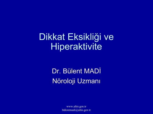 Dikkat Eksikligi ve Hiperaktivite