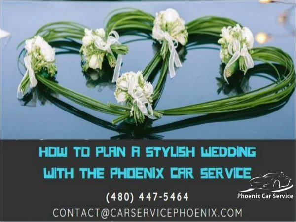 How to plan a Stylish wedding with the Phoenix Car Service