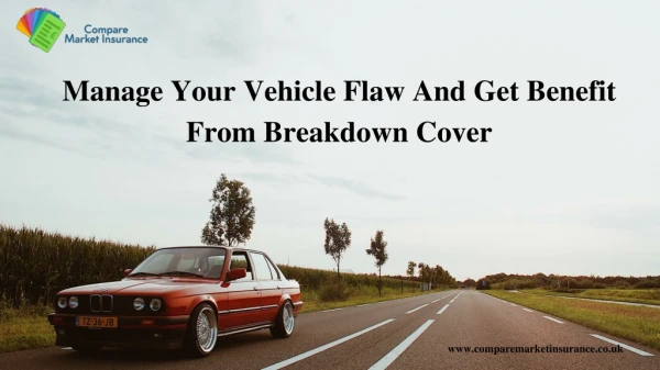 How To Manage Your Vehicle Flaw? Practice Breakdown Cover