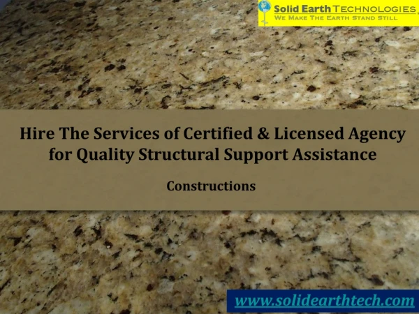 Hire The Services of Certified and Licensed Agency for Quality Structural Support Assistance