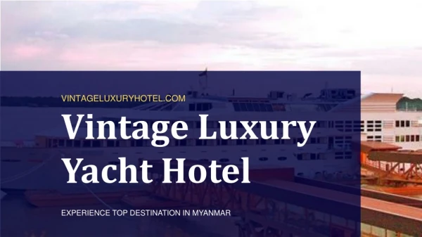 Vintage Luxury Hotel Yangon Is Best For Solo Holidaymaker