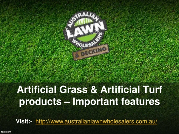Artificial Grass & Artificial Turf products – Important features