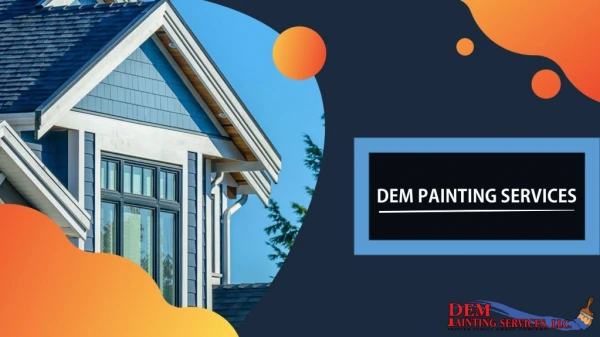 For Residential painting services – Contact DEM Painting Annapolis MD