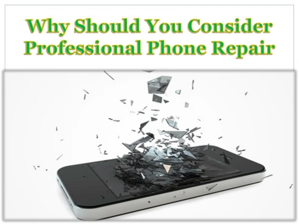 Why Should You Consider Professional Phone Repair