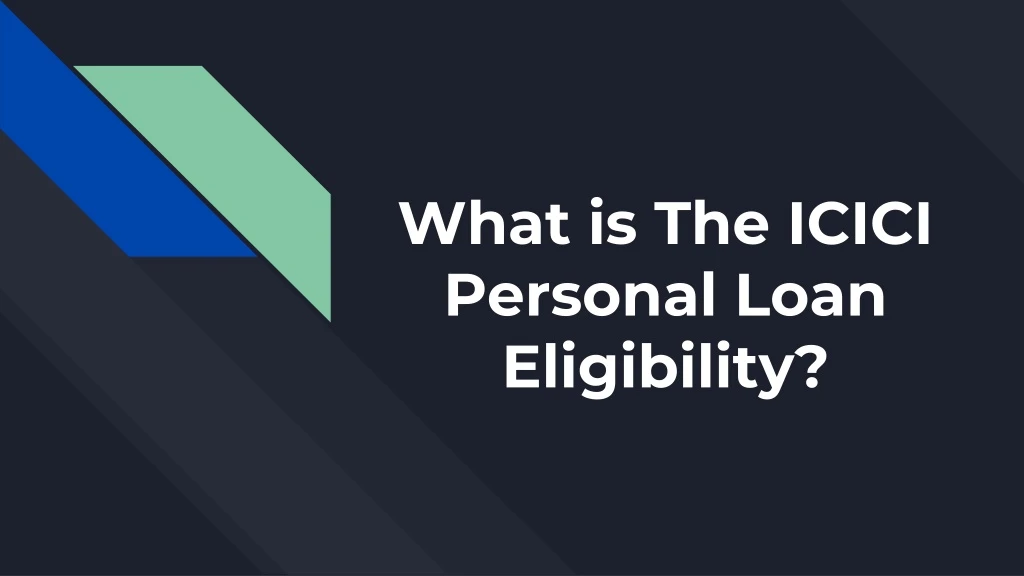 what is the icici personal loan eligibility