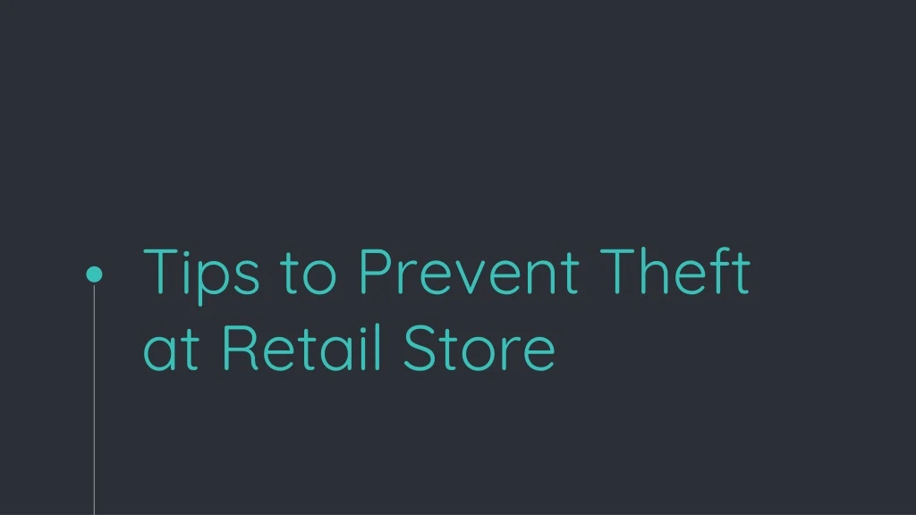tips to prevent theft at retail store