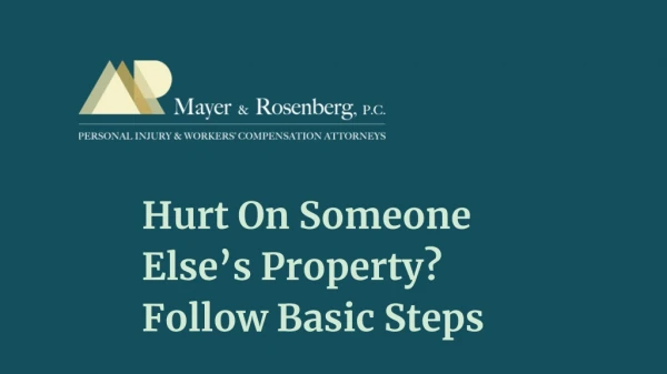 Hurt On Someone Else’s Property? Follow Basic Steps