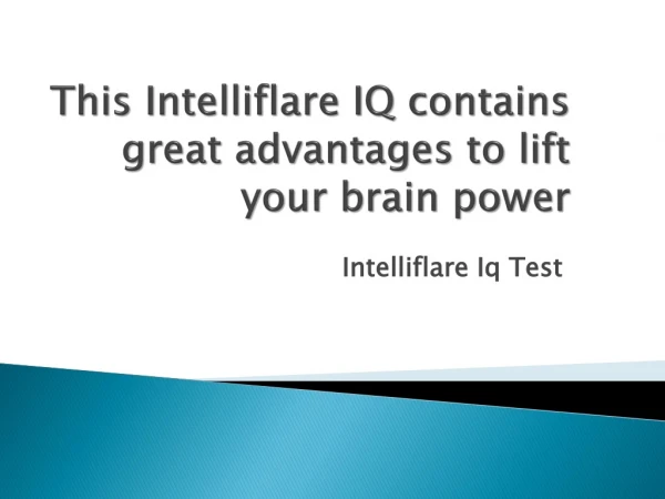 The product Intelliflare IQ helps in improving the health of the brain