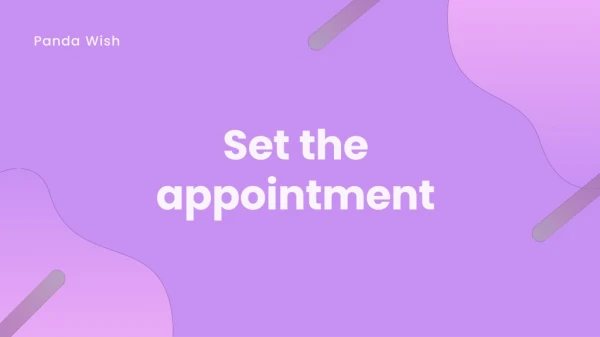 Set the appointment in Panda Wish