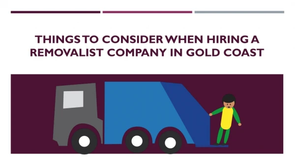 things to consider when hiring a removalist company in gold coast