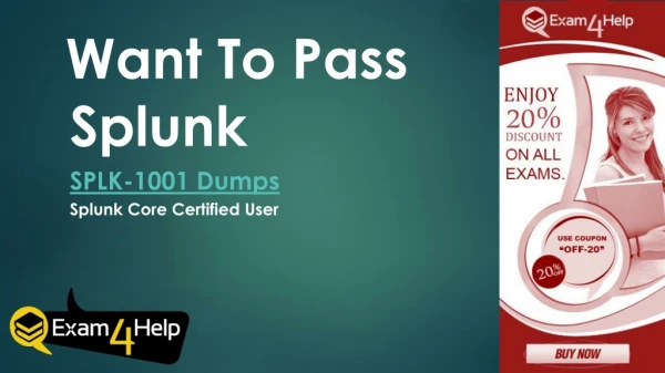 Try 2019 SPLK-1001 Splunk Dumps | SPLK-1001 Verified Question Answers