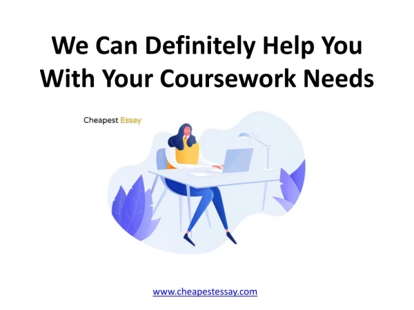 We Can Definitely Help You With Your Coursework