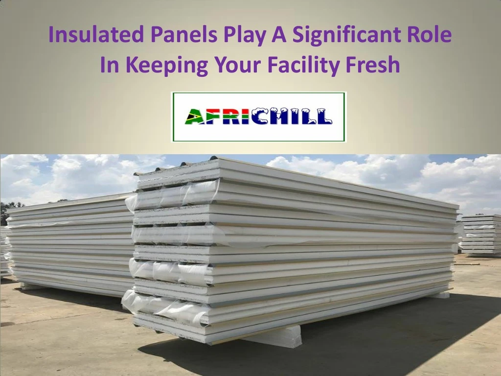 insulated panels play a significant role