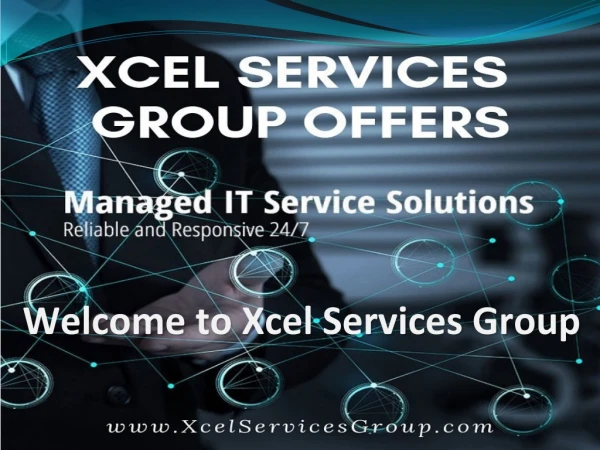 An Intro with Xcel Services Group Outsourced IT at Northern California