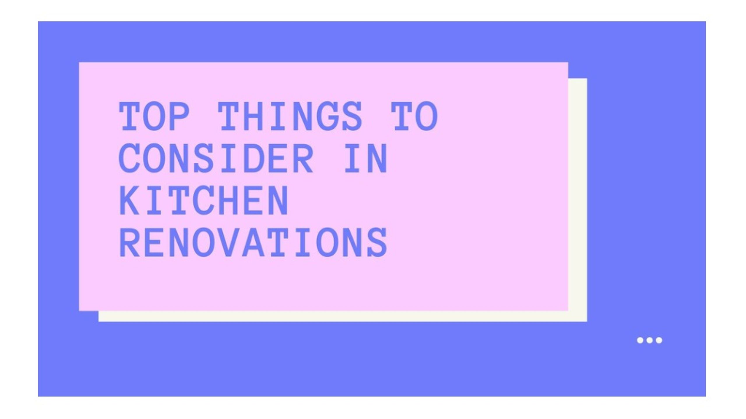 PPT - Top things to consider in kitchen renovation PowerPoint ...