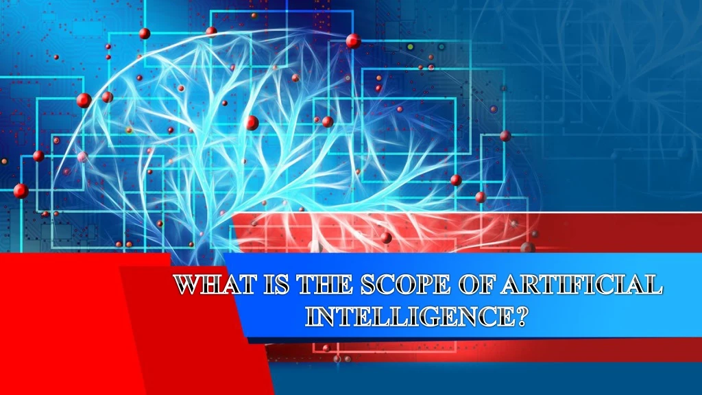 what is the scope of artificial intelligence