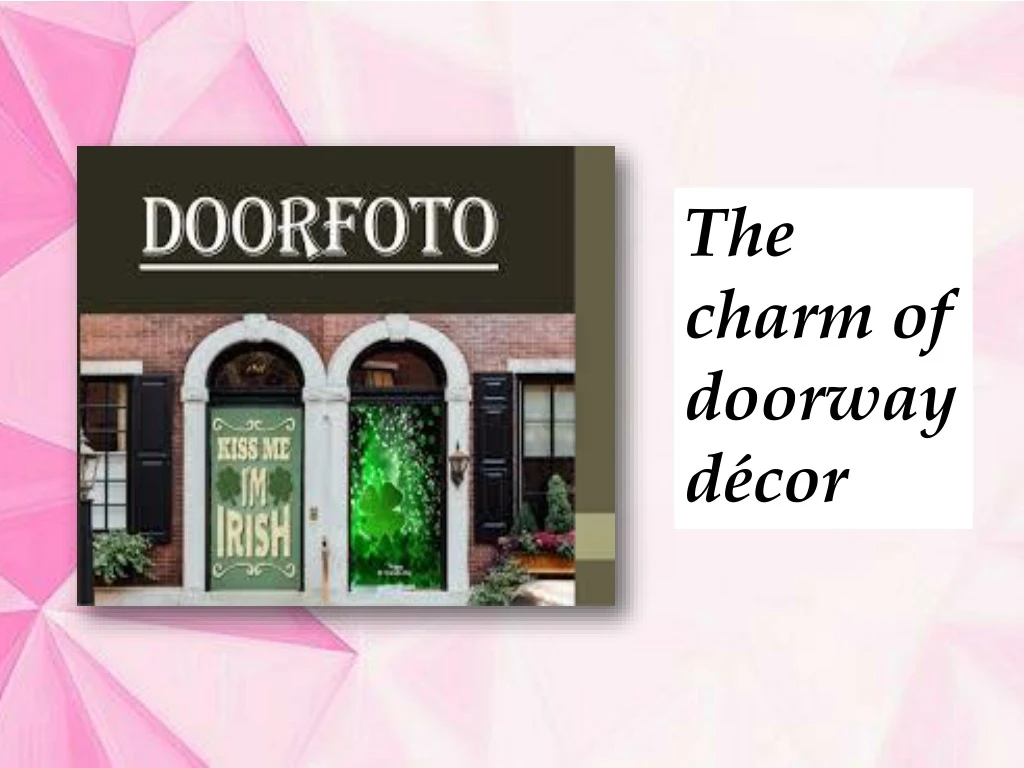 the charm of doorway d cor