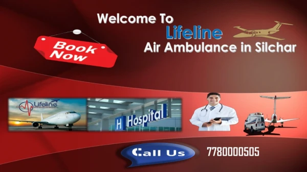 Book Lifeline Air Ambulance in Silchar for Safe Patient Dispatch