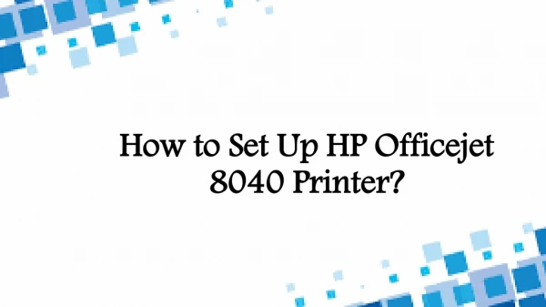How to Set Up HP Officejet 8040 Printer?