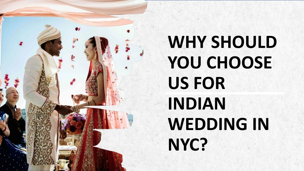 why should you choose us for indian wedding in nyc
