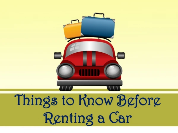 Things to Know Before Renting a Car