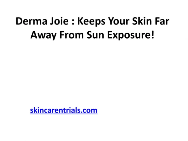 Derma Joie : Gives You The Best Look & Personality!