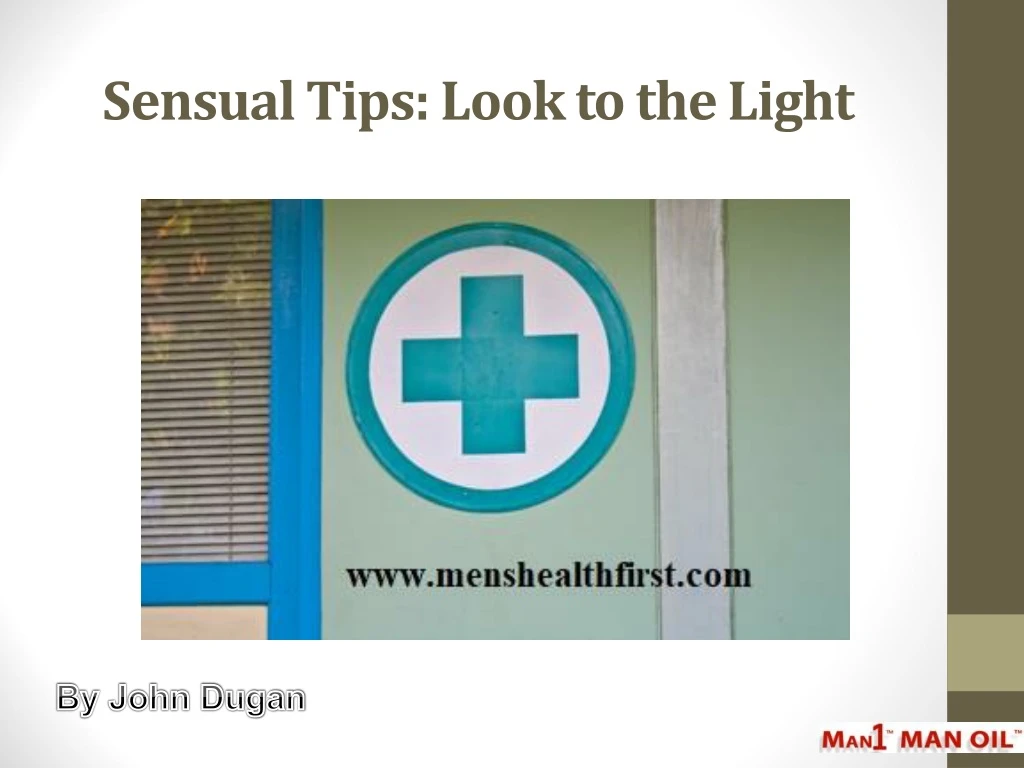 sensual tips look to the light