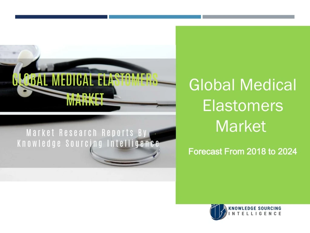 global medical elastomers market forecast from