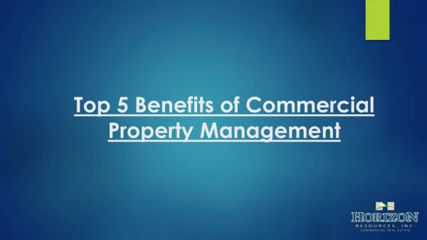 Top 5 Benefits of Commercial Property Management in Carlsbad, San Diego, San Marcos, Oceanside, Vista,Escondido,Poway.