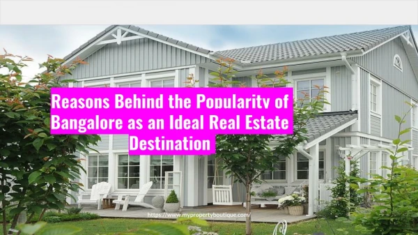 Reasons Behind the Popularity of Bangalore as an Ideal Real Estate Destination