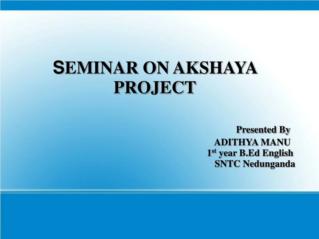 s eminar on akshaya project presented by adithya