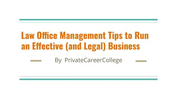 Law office management tips to run an effective (and legal) business