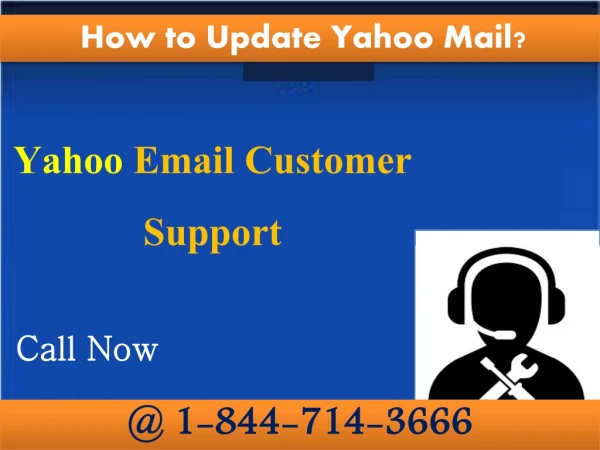 How to update yahoo mail 1-844-714-3666 Yahoo Email Customer Support