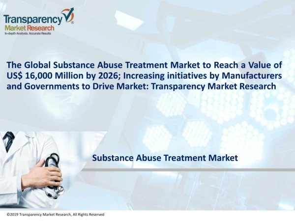 Substance Abuse Treatment Market to Reach a Value of US$ 16,000 Mn by 2026