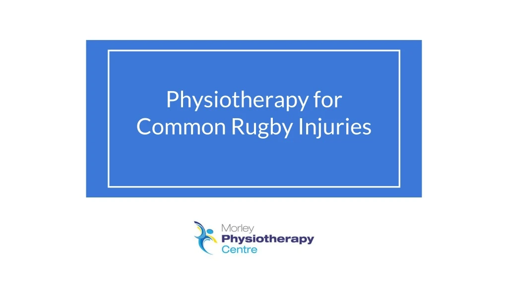 physiotherapy for common rugby injuries