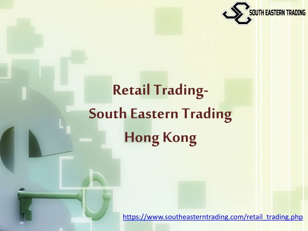 retail trading south eastern trading hong kong