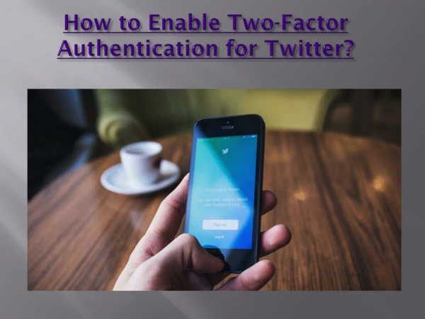 How to Enable Two-Factor Authentication for Twitter?