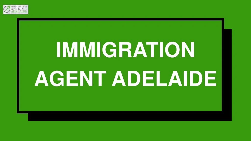 immigration agent adelaide