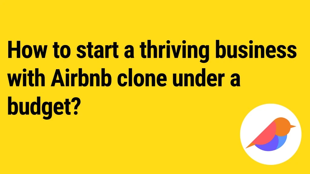 how to start a thriving business with airbnb