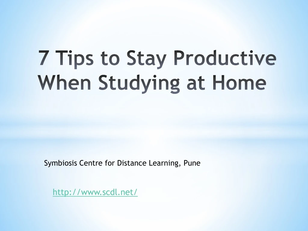 7 tips to stay productive when studying at home