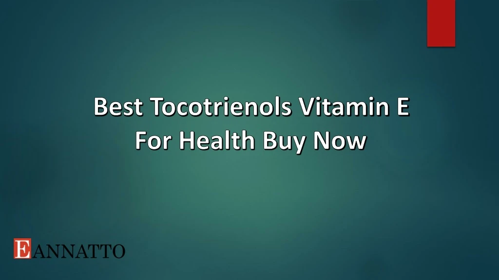 best tocotrienols vitamin e for health buy now